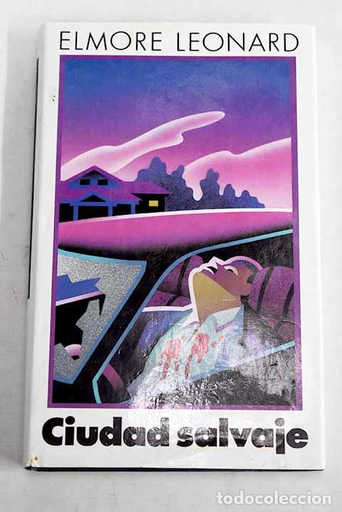 B&uuml;cher: Ciudad salvaje: Leonard, Elmore.- Leonard, Elmore