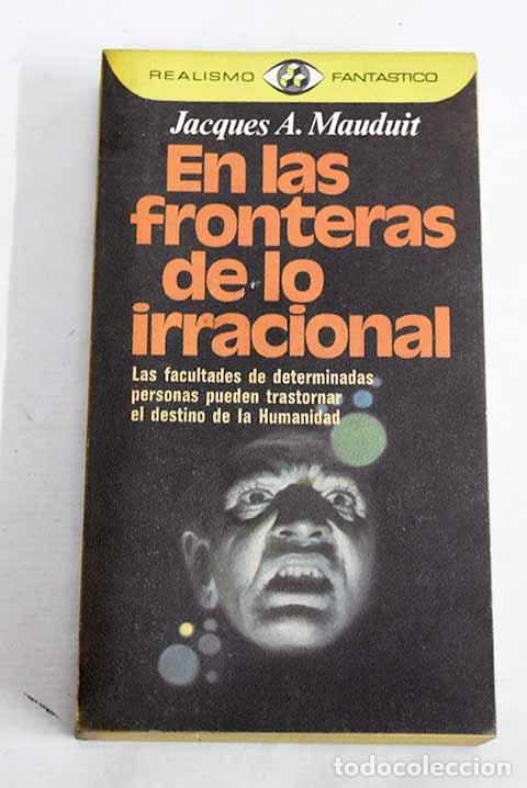 books: En las fronteras de lo irracional.- Mauduit, Jacques A.