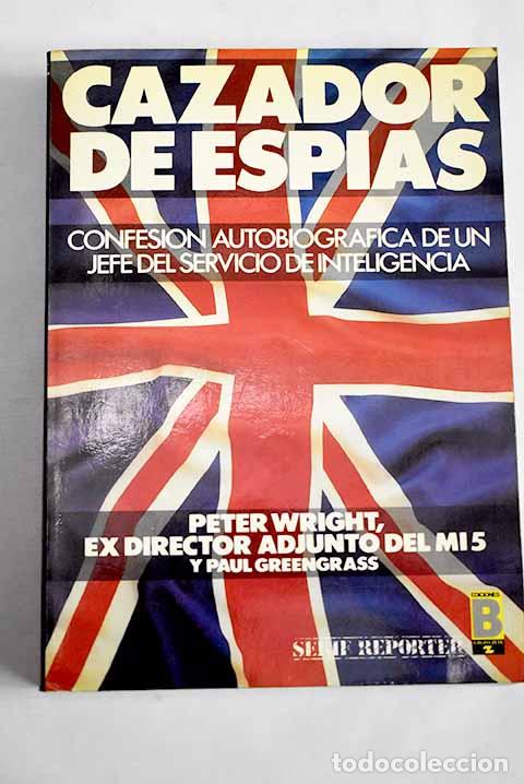 Livres: Cazador de esp&iacute;as: Wright, Peter.- Wright, Peter