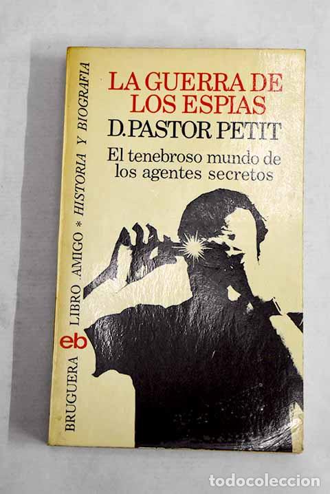Libros: La guerra de los esp&iacute;as.- Pastor Petit, Domenec