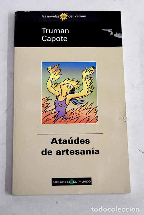 Libros: Ata&uacute;des de artesan&iacute;a.- Capote, Truman