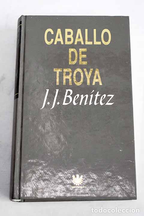 Libros: Caballo de Troya: Ben&iacute;tez, J. J..- Ben&iacute;tez, J. J.