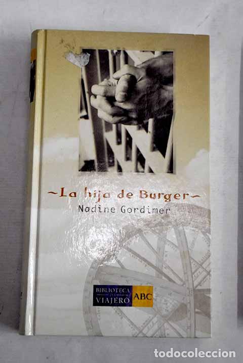 Libros: La hija de Burger: Gordimer, Nadine.- Gordimer, Nadine