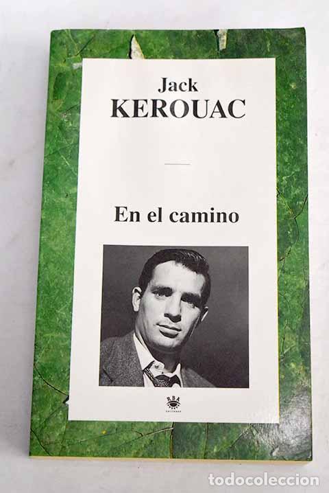 Libros: En el camino: Kerouac, Jack.- Kerouac, Jack