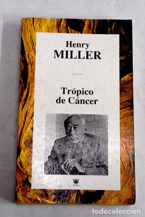 Libros: Tr&oacute;pico de C&aacute;ncer: Miller, Henry.- Miller, Henry
