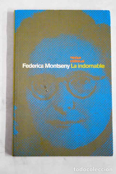 Libros: La indomable: Montseny, Federica.- Montseny, Federica