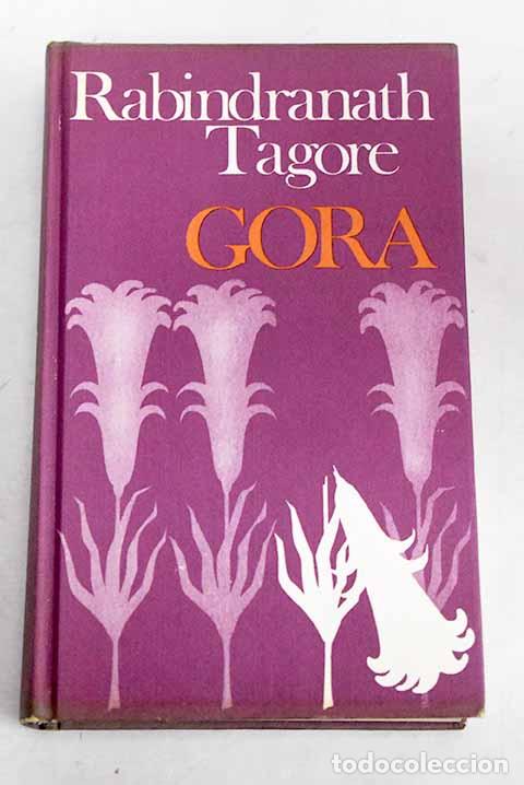 Libros: Gora: Tagore, Rabindranath.- Tagore, Rabindranath