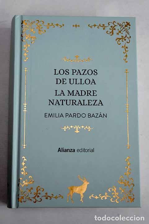 B&uuml;cher: Los pazos de Ulloa ; La madre naturaleza.- Pardo Baz&aacute;n, Emilia