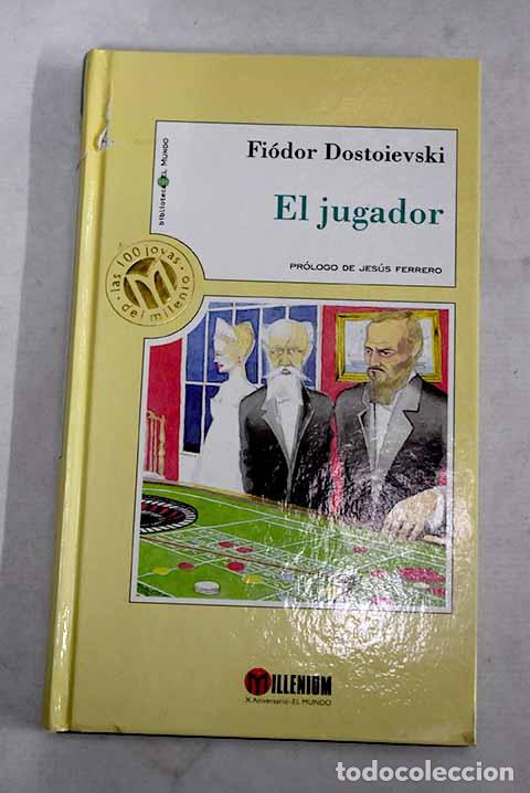 Libros: El jugador: Dostoyevski, Fedor.- Dostoyevski, Fedor