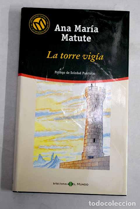 Libros: La torre vig&iacute;a: Matute, Ana Mar&iacute;a.- Matute, Ana Mar&iacute;a