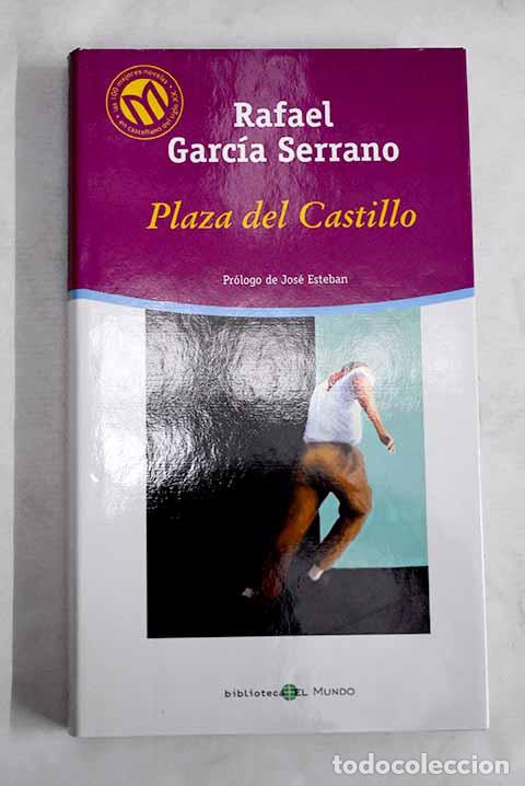 Libros: Plaza del Castillo: Garc&iacute;a Serrano, Rafael.- Garc&iacute;a Serrano, Rafael