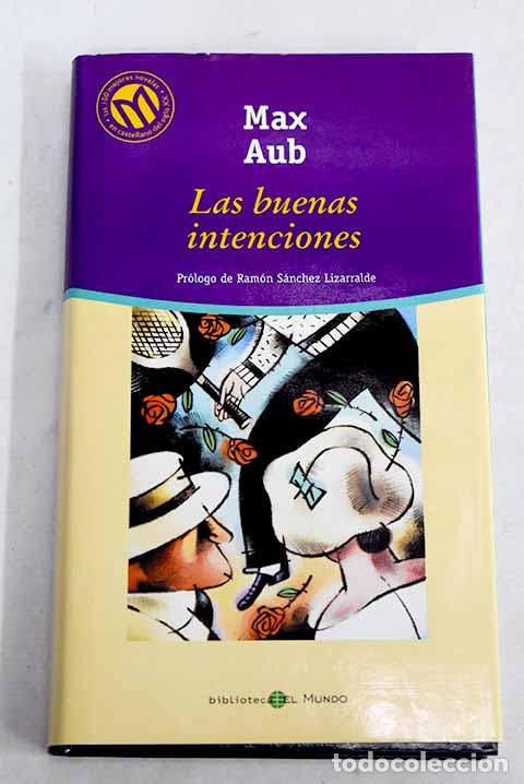 Libros: Las buenas intenciones.- Aub, Max