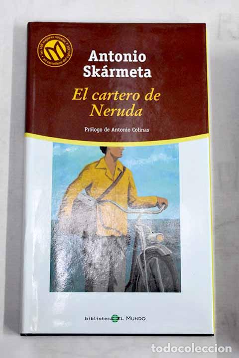 Libros: El cartero de Neruda.- Sk&aacute;rmeta, Antonio