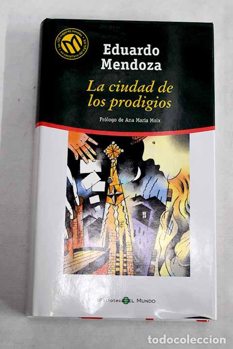 Libros: La ciudad de los prodigios.- Mendoza, Eduardo