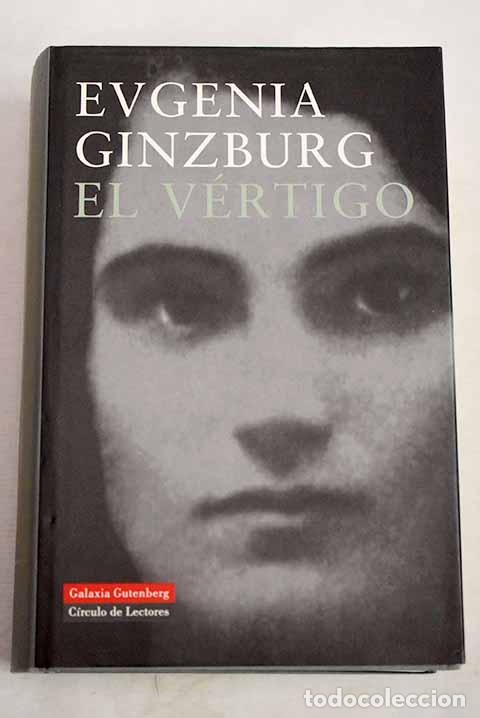 B&uuml;cher: El v&eacute;rtigo: Ginzburg, Eugenia Semionovna.- Ginzburg, Eugenia Semionovna
