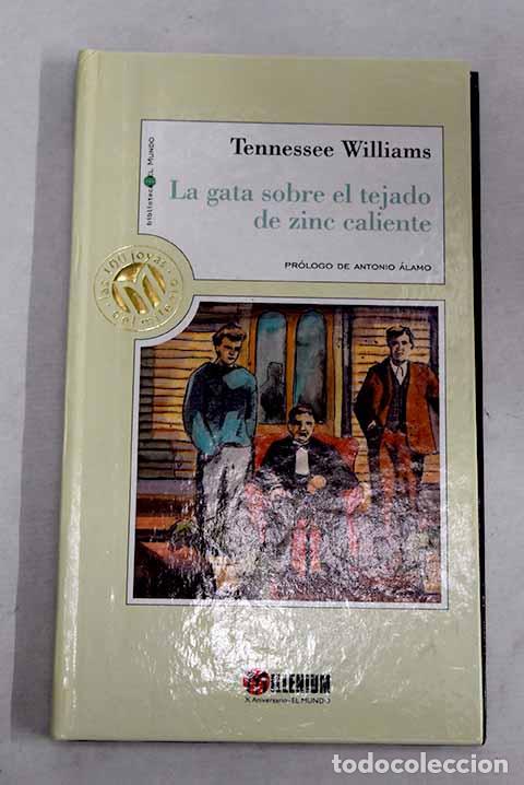 Libros: La gata sobre el tejado de zinc caliente.- Williams, Tennessee