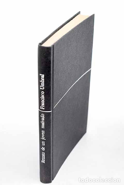 Libros: Retrato de un joven malvado: (memorias prematuras).- Umbral, Francisco