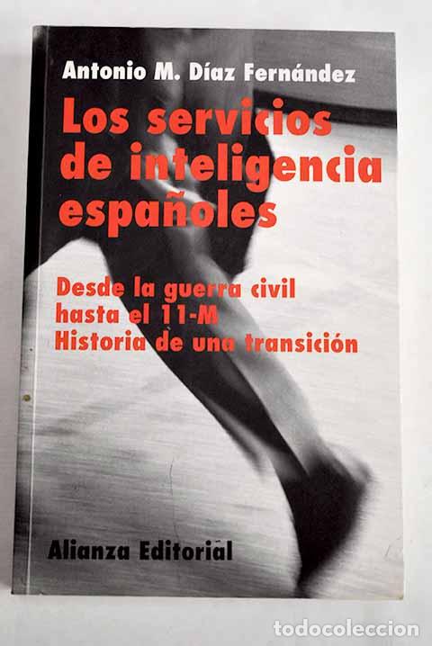 books: Los servicios de inteligencia espa&ntilde;oles : historia de una transici&oacute;n