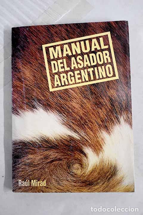 Libri di seconda mano: Manual del asador argentino.- Mirad, Ra&uacute;l