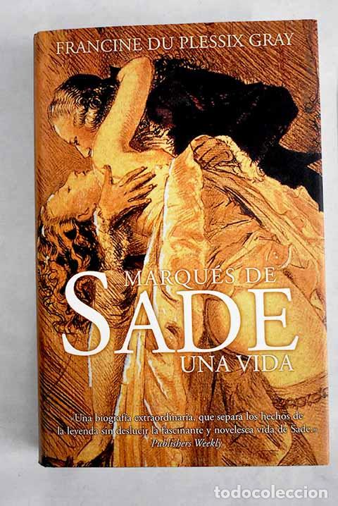 Libri di seconda mano: Marqu&eacute;s de Sade: Plessix Gray, Francine du.- Plessix Gray, Francine du
