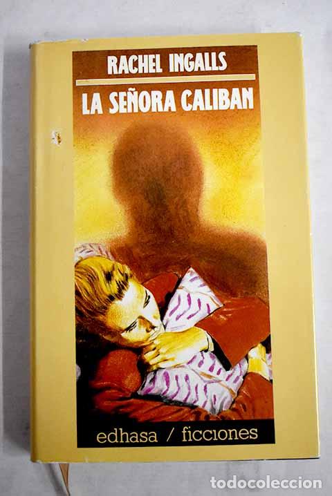 Libri di seconda mano: La se&ntilde;ora Caliban: Ingalls, Rachel.- Ingalls, Rachel