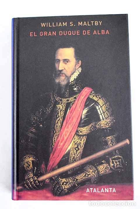 Libri di seconda mano: El gran Duque de Alba: un siglo de Espa&ntilde;a y de Europa, 1507-1582.- Maltby, William S.