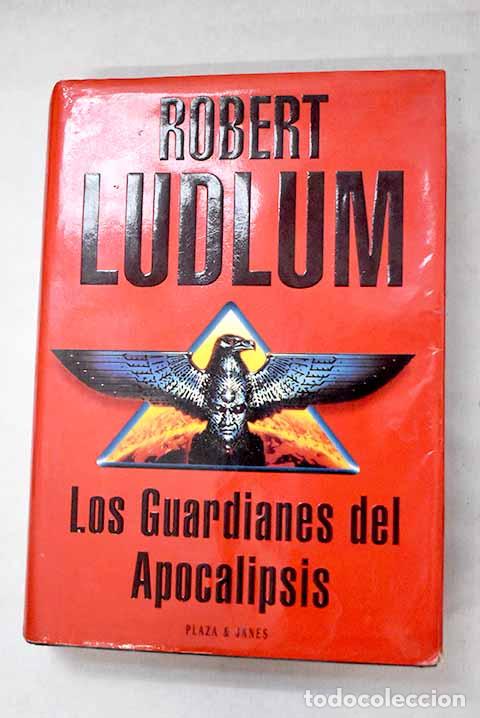 Livres: Los guardianes del apocalipsis.- Ludlum, Robert