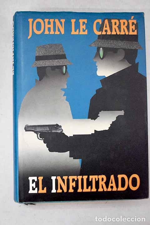 Livres: El infiltrado: Le Carr&eacute;, John.- Le Carr&eacute;, John