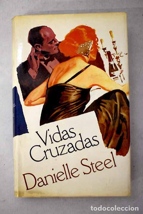 Libri di seconda mano: Vidas cruzadas: Steel, Danielle.- Steel, Danielle