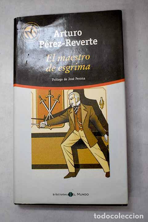B&uuml;cher: El maestro de esgrima.- P&eacute;rez-Reverte, Arturo
