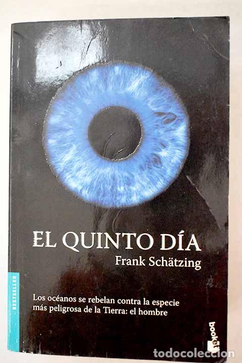 books: El quinto d&iacute;a: Schatzing, Frank.- Schatzing, Frank