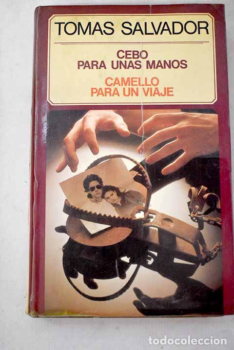 Libros: Cebo para unas manos.- Salvador, Tom&aacute;s