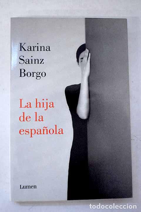 Livros em segunda m&atilde;o: La hija de la espa&ntilde;ola.- Sainz Borgo, Karina