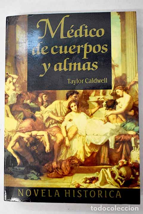 Livros em segunda m&atilde;o: M&eacute;dico de cuerpos y almas.- Caldwell, Taylor