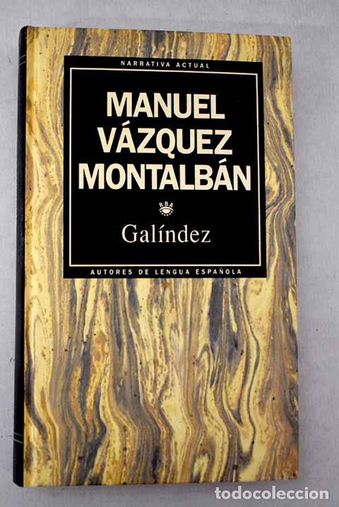 Livros em segunda m&atilde;o: Gal&iacute;ndez: V&aacute;zquez Montalb&aacute;n, Manuel.- V&aacute;zquez Montalb&aacute;n, Manuel