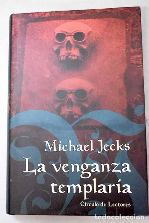 B&uuml;cher: La venganza templaria.- Jecks, Michael