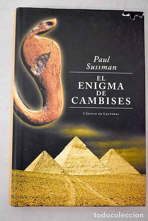 B&uuml;cher: El enigma de Cambises.- Sussman, Paul