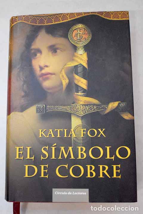 B&uuml;cher: El s&iacute;mbolo de cobre: Fox, Katia.- Fox, Katia