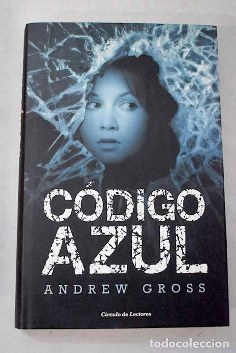 B&uuml;cher: C&oacute;digo azul: Gross, Andrew.- Gross, Andrew