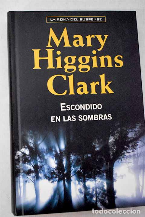 Libros: Escondido en las sombras.- Clark, Mary Higgins