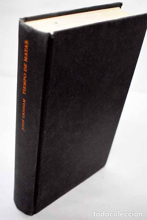 Libros: Tiempo de matar: Grisham, John.- Grisham, John