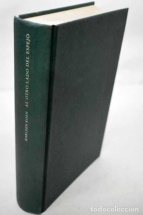 Libros: Al otro lado del espejo.- Koen, Karleen