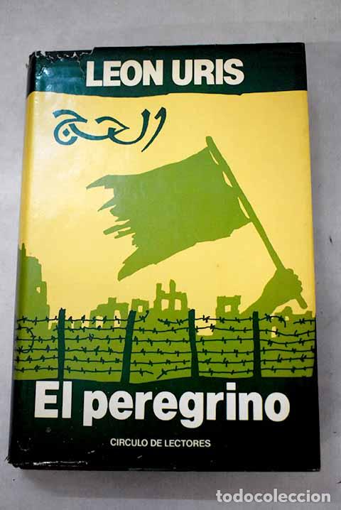 Libros: El peregrino: Uris, Leon.- Uris, Leon