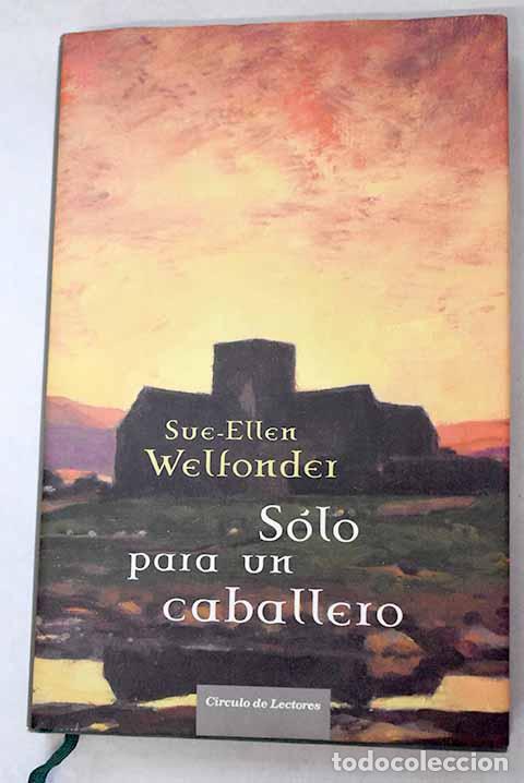 B&uuml;cher: S&oacute;lo para un caballero.- Welfonder, Sue-Ellen