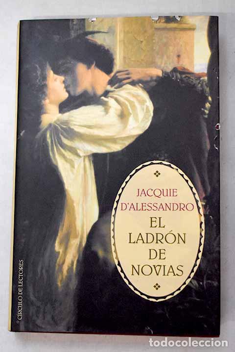 Libri di seconda mano: El ladr&oacute;n de novias: D Alessandro, Jacquie.- D Alessandro, Jacquie