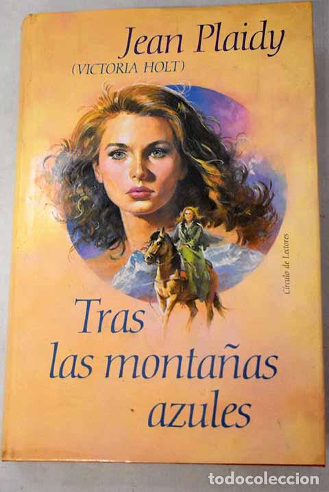 Livres: Tras las monta&ntilde;as azules.- Plaidy, Jean