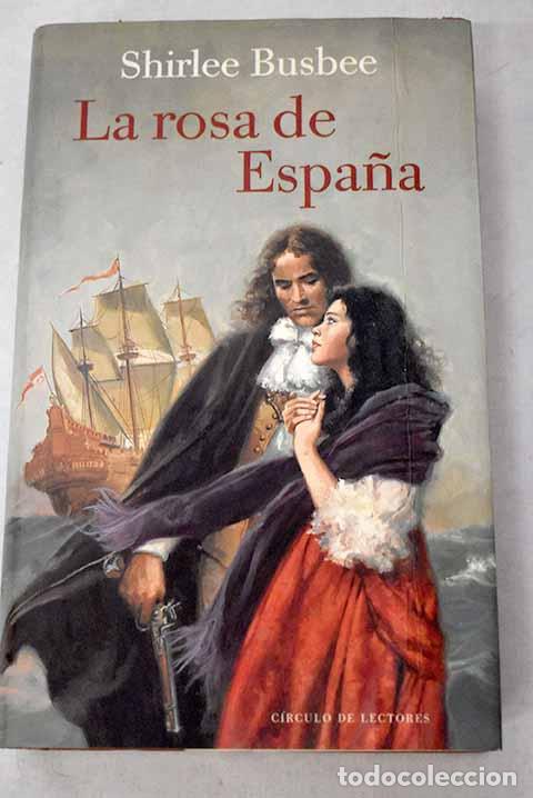 Livres: La rosa de Espa&ntilde;a: Busbee, Shirlee.- Busbee, Shirlee