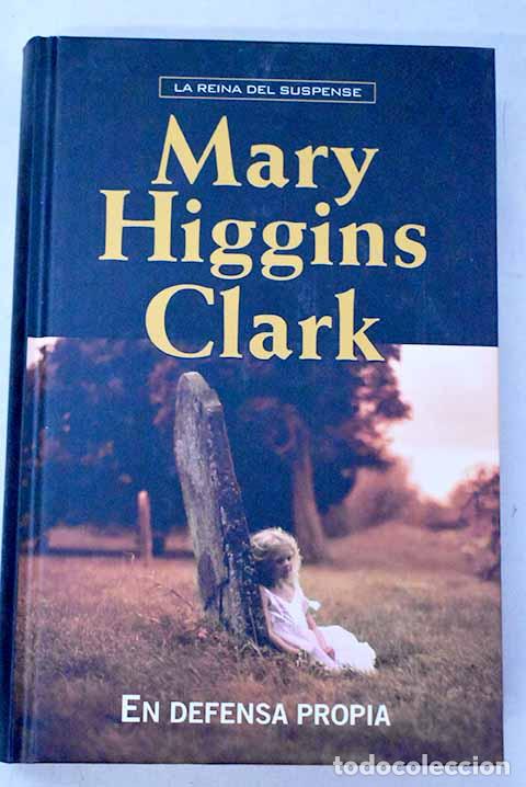 Libros: En defensa propia: Clark, Mary Higgins.- Clark, Mary Higgins