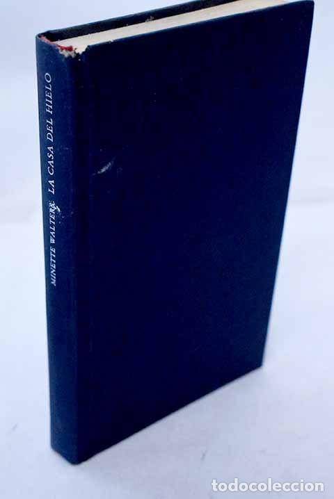 Libros: La casa del hielo: Walters, Minette.- Walters, Minette