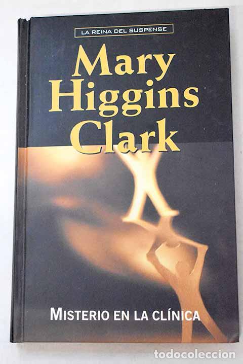 Libros: Misterio en la cl&iacute;nica.- Clark, Mary Higgins